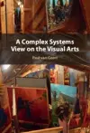 A Complex Systems View on the Visual Arts cover