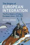 The Origins of European Integration cover