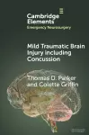 Mild Traumatic Brain Injury including Concussion cover