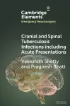 Cranial and Spinal Tuberculosis Infections including Acute Presentations cover