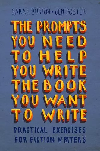 The Prompts You Need to Help You Write the Book You Want to Write cover
