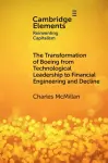 The Transformation of Boeing from Technological Leadership to Financial Engineering and Decline cover