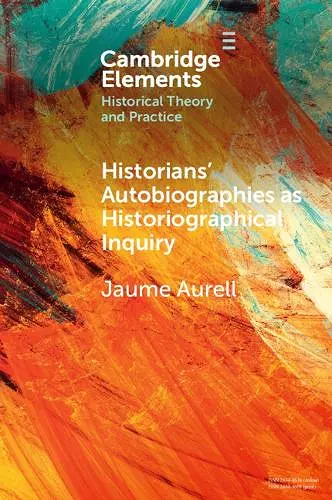 Historians' Autobiographies as Historiographical Inquiry cover