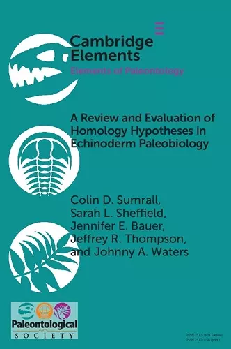 A Review and Evaluation of Homology Hypotheses in Echinoderm Paleobiology cover