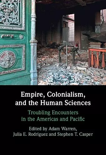 Empire, Colonialism, and the Human Sciences cover