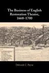 The Business of English Restoration Theatre, 1660–1700 cover