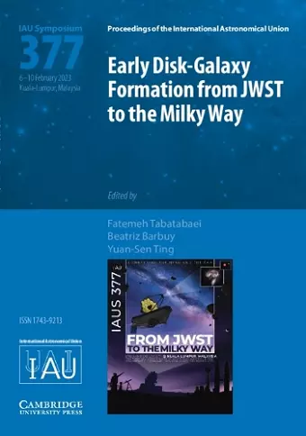 Early Disk-Galaxy Formation from JWST to the Milky Way (IAU S377) cover