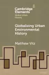 Globalizing Urban Environmental History cover