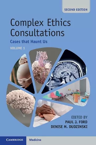 Complex Ethics Consultations: Volume 1 cover