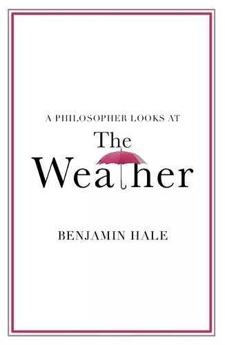 A Philosopher Looks at the Weather cover