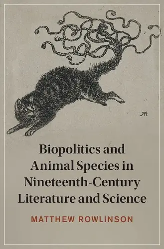 Biopolitics and Animal Species in Nineteenth-Century Literature and Science cover