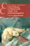 The Cambridge Companion to Victorian Literature and the Environment cover
