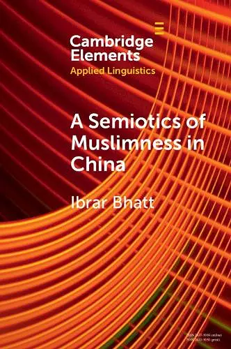 A Semiotics of Muslimness in China cover