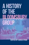 A History of the Bloomsbury Group cover
