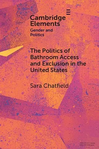 The Politics of Bathroom Access and Exclusion in the United States cover