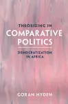 Theorizing in Comparative Politics cover