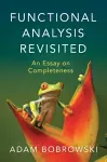 Functional Analysis Revisited cover