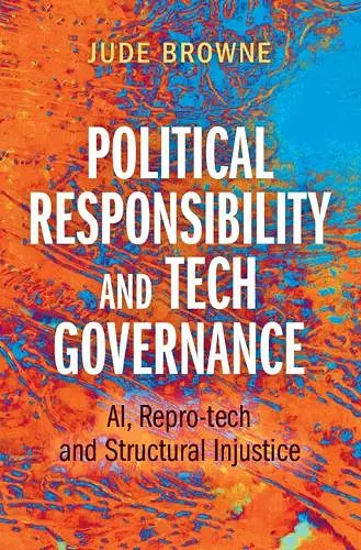 Political Responsibility and Tech Governance cover