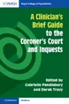 A Clinician's Brief Guide to the Coroner's Court and Inquests cover