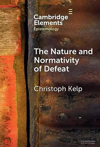 The Nature and Normativity of Defeat cover