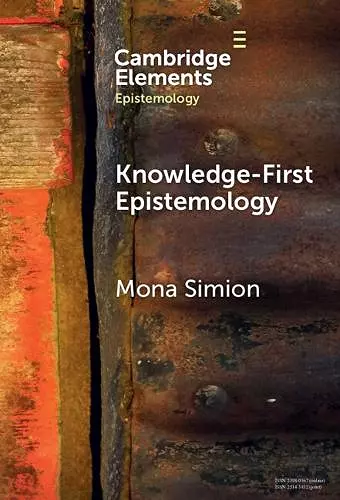 Knowledge-First Epistemology cover