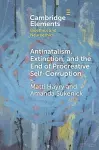 Antinatalism, Extinction, and the End of Procreative Self-Corruption cover