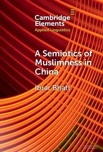 A Semiotics of Muslimness in China cover