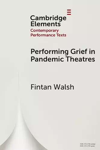 Performing Grief in Pandemic Theatres cover