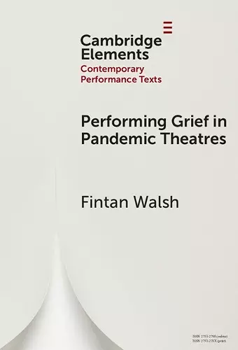 Performing Grief in Pandemic Theatres cover