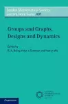 Groups and Graphs, Designs and Dynamics cover