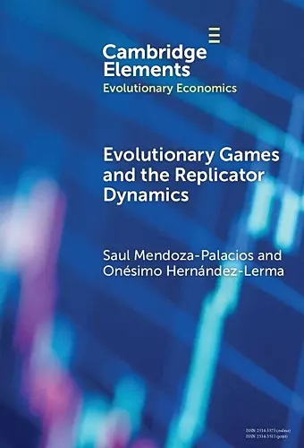 Evolutionary Games and the Replicator Dynamics cover