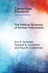 The Political Dynamics of Partisan Polarization cover