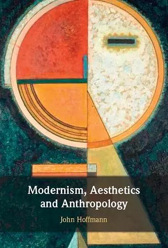 Modernism, Aesthetics and Anthropology cover