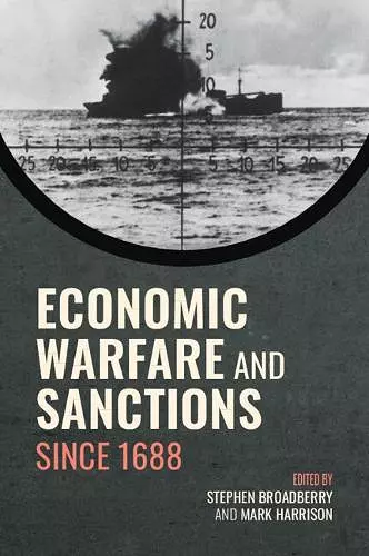 Economic Warfare and Sanctions Since 1688 cover