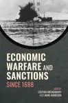 Economic Warfare and Sanctions Since 1688 cover