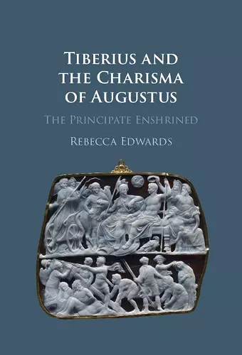 Tiberius and the Charisma of Augustus cover