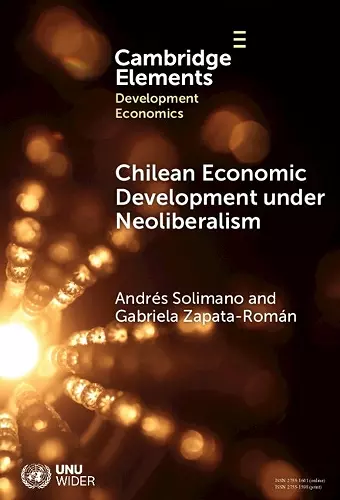 Chilean Economic Development under Neoliberalism cover