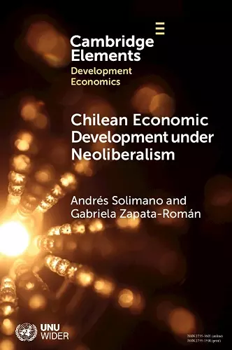 Chilean Economic Development under Neoliberalism cover