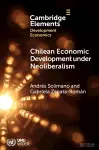 Chilean Economic Development under Neoliberalism cover