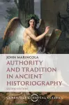 Authority and Tradition in Ancient Historiography cover