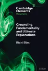 Grounding, Fundamentality and Ultimate Explanations cover