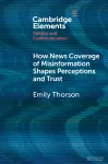 How News Coverage of Misinformation Shapes Perceptions and Trust cover