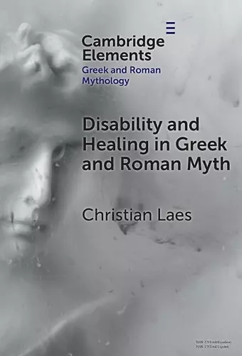 Disability and Healing in Greek and Roman Myth cover