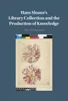 Hans Sloane's Library Collection and the Production of Knowledge cover