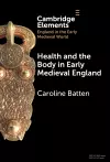 Health and the Body in Early Medieval England cover