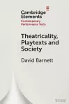 Theatricality, Playtexts and Society cover