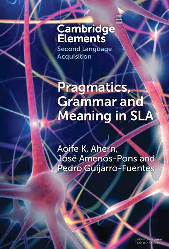 Pragmatics, Grammar and Meaning in SLA cover