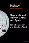 Elephants and Ivory in China and Spain cover