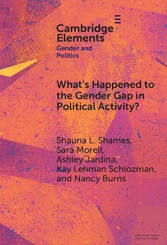 What's Happened to the Gender Gap in Political Activity? cover