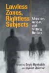 Lawless Zones, Rightless Subjects cover